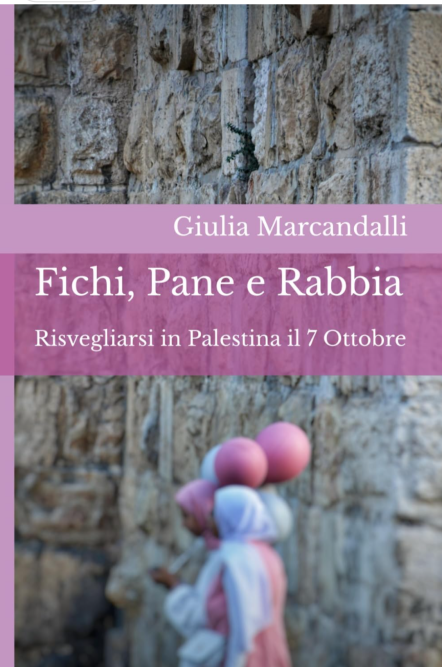 Fichi, Pane e Rabbia. Giulia Marcandalli